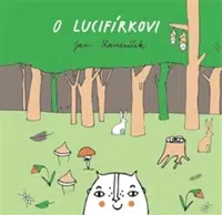 O Lucifírkovi - Jan Kameníček, Kateřina Kvapilová