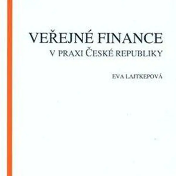 Veřejné finance v praxi České republiky - Eva Lajtepková