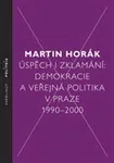 Úspěch i zklamání - Martin Horák