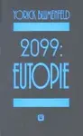 2099: Eutopie - Yorick Blumenfeld