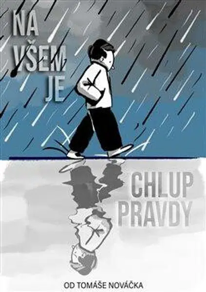 Na všem je chlup pravdy - Tomáš Nováček