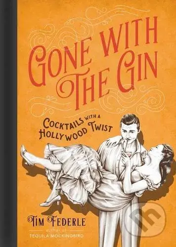 Gone with the Gin - Tim Federle - kniha z kategorie Podle potraviny