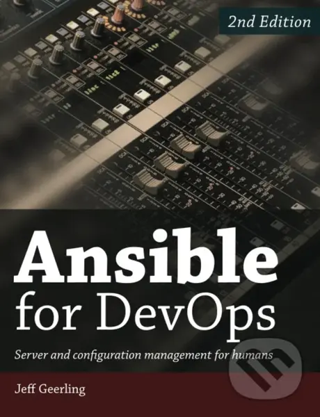 Ansible for DevOps (Server and configuration management for humans) - Jeff Geerling