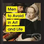 Men to Avoid in Art and Life - Nicole Tersigni - kniha z kategorie Umění, design a architektura