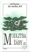 Modlitba žáby (Díl druhý) - Anthony de Mello - kniha z kategorie Beletrie