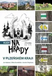 Kudy na hrady v Plzeňském kraji - Jan Hajšman, Milan Novobilský, Jaroslav Vogeltanz - kniha z kategorie Průvodci Evropou