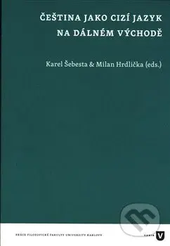Čeština jako cizí jazyk na Dálném východě - Milan Hrdlička - kniha z kategorie Jazyková antropologie