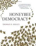 Honeybee Democracy - Thomas D. Seeley - kniha z kategorie Přírodní vědy a technika