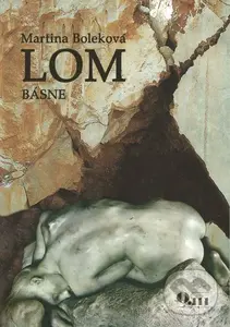 Lom (Básne) - Martina Boleková