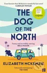 The Dog of the North - Elizabeth McKenzie - kniha z kategorie Beletrie