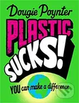 Plastic Sucks! (You Can Make A Difference) - Dougie Poynter - kniha z kategorie Naučné knihy