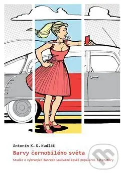 Barvy černobílého světa (Studie o vybraných žánrech současné české populární literatury) - kniha z kategorie Literární věda