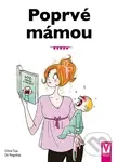 Poprvé mámou (základy péče o dítě) - Olivia Toja, Dr. Regottaz