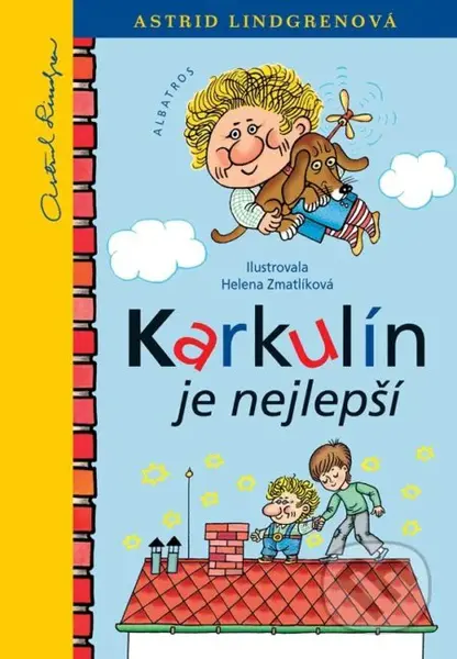 Karkulín je nejlepší - Astrid Lindgren, Helena Zmatlíková (ilustrátor) - kniha z kategorie Pohádky