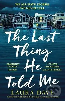 The Last Thing He Told Me - Laura Dave - kniha z kategorie Společenská beletrie