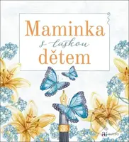Maminka s láskou dětem - kniha z kategorie Vztahy a rodina