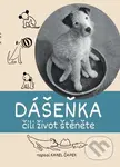 Dášeňka (čili život šteněte) - Karel Čapek - kniha z kategorie Pro děti