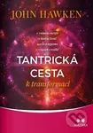 Tantrická cesta k transformaci - John Hawken - kniha z kategorie Ezoterika