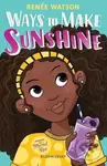 Ways to Make Sunshine - Renée Watson, Mechal Roe (ilustrácie) - kniha z kategorie Beletrie pro děti