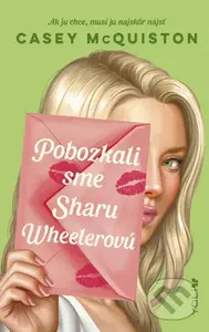 Pobozkali sme Sharu Wheelerovú (Ak ju chce, musí ju najskôr nájsť) - kniha z kategorie Beletrie pro děti