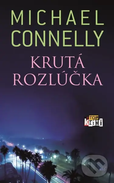 Krutá rozlúčka - Michael Connelly