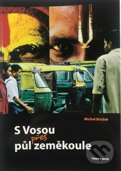 S Vosou přes půl zeměkoule - Michal Brůžek - kniha z kategorie Cestopisy