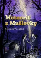 Meteorit z Mušlovky - Veronika Valentová, Nikola Logosová (Ilustrátor) - kniha z kategorie Pro děti