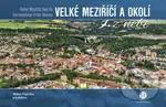 Velké Meziříčí a okolí z nebe - kniha z kategorie Obrazové publikace