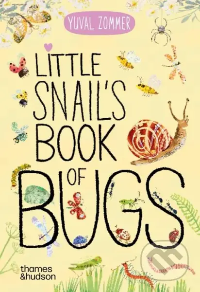 Little Snail's Book of Bugs - Yuval Zommer - kniha z kategorie Naučné knihy