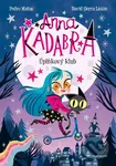Anna Kadabra: Úplňkový klub - David Sierra Listón (ilustrátor), Pedro Manas - kniha z kategorie Pohádky