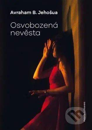 Osvobozená nevěsta - Avraham B. Jehošua - kniha z kategorie Společenská beletrie