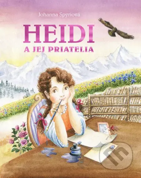 Heidi a jej priatelia - Johanna Spyri, Jitka Škápíková, Sofie Helfertová (ilustrátor) - kniha z kategorie Beletrie pro děti