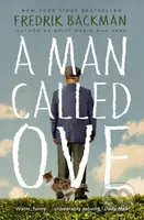 A Man Called Ove - Fredrik Backman - kniha z kategorie Společenská beletrie