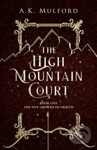 The High Mountain Court - A.K. Mulford