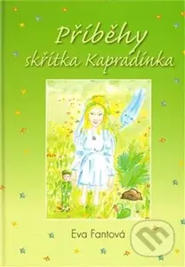 Příběhy skřítka Kapradínka - Eva Fantová-Frömmelová - kniha z kategorie Pohádky