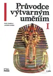 Průvodce výtvarným uměním 1 - Pavel Šamšula - kniha z kategorie Dějiny umění