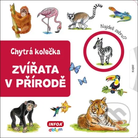 Zvířata v přírodě (Chytrá kolečka) - Jana Navrátilová - kniha z kategorie Pro děti