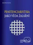 Penitenciaristika jako věda žalářní - Miloslav Jůzl - kniha z kategorie Vysoké školy