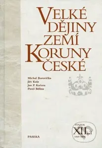 Velké dějiny zemí Koruny české XII.a - Michael Borovička, Jiří Kaše, Jan P. Kučera, Pavel Bělina - kniha z kategorie Historie