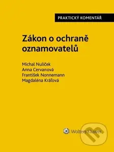 Zákon o ochraně oznamovatelů (Praktický komentář) - Michal Nulíček, Anna Cervanová, František Nonnemann - kniha z kategorie Odborné a naučné