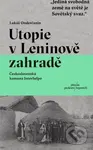 Utopie v Leninově zahradě (Československá komuna Interhelpo) - kniha z kategorie Reportáže a publicistika