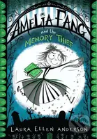 Amelia Fang and the Memory Thief - Laura Ellen Anderson - kniha z kategorie Beletrie pro děti
