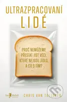 Ultrazpracovaní lidé (Proč nemůžeme přestat jíst věci, které nejsou jídlo, a co s tím?) - kniha z kategorie Seberozvoj