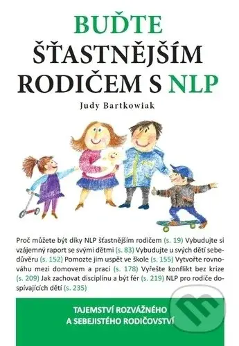 Buďte šťastnější rodič s NLP - Judy Bartkowiak - kniha z kategorie Vztahy a rodina
