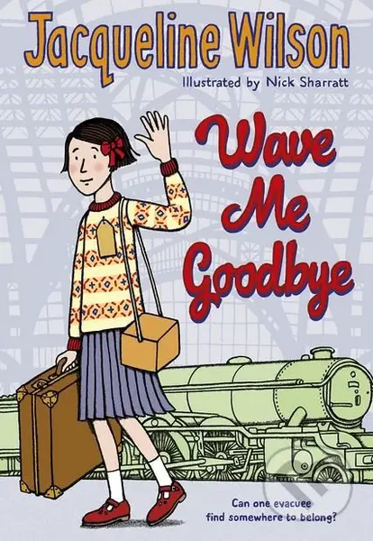 Wave Me Goodbye - Jacqueline Wilson - kniha z kategorie Beletrie pro děti