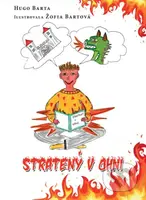 Stratený v ohni - Hugo Barta, Žofia Bartová (ilustrátor) - kniha z kategorie Beletrie pro děti