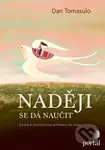 Naději se dá naučit (Cesta k pozitivnímu pohledu na život) - Dan Tomasulo