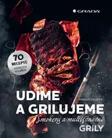 Udíme a grilujeme (Smokery a multifunkční grily) - Markus Kaufer - kniha z kategorie Podle úpravy