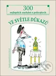 Ve světle důkazů (300 nejlepších policejních anekdot) - kniha z kategorie Beletrie