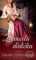 Zdivočelá dědička - Laura Lee Guhrke - kniha z kategorie Romantika